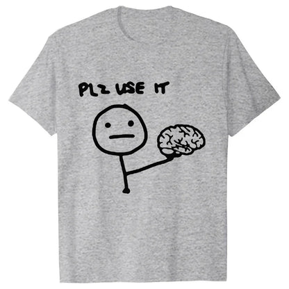 Sarcastically Funny Please Use This Your Brain T-Shirt - Rehmiar