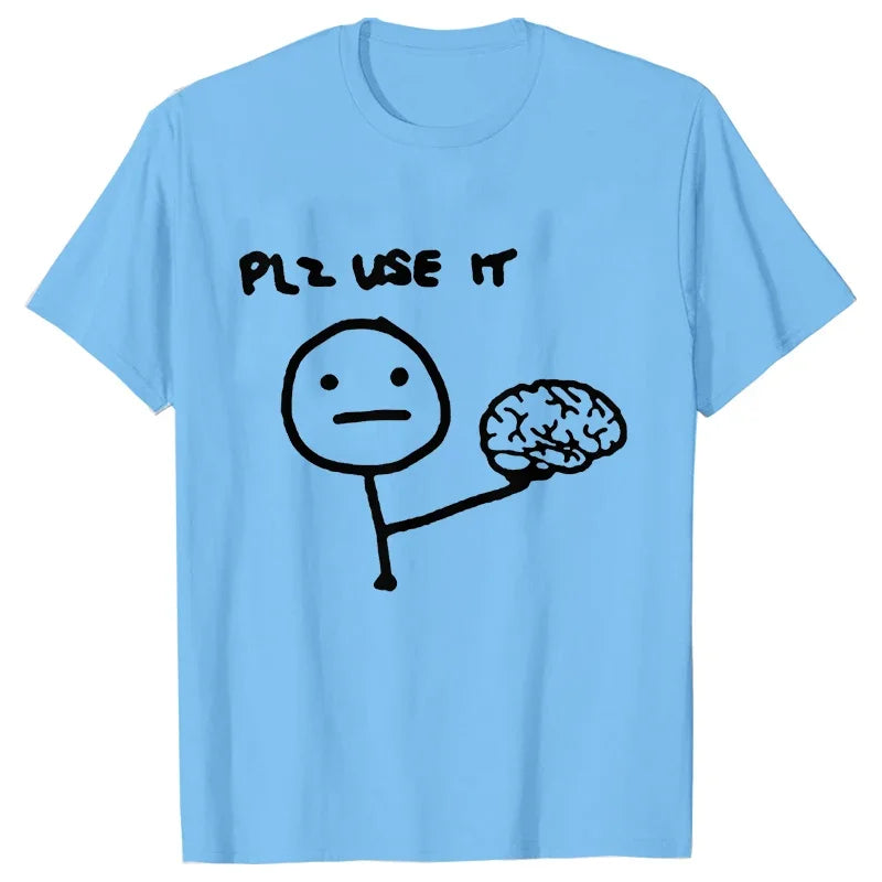 Sarcastically Funny Please Use This Your Brain T-Shirt - Rehmiar