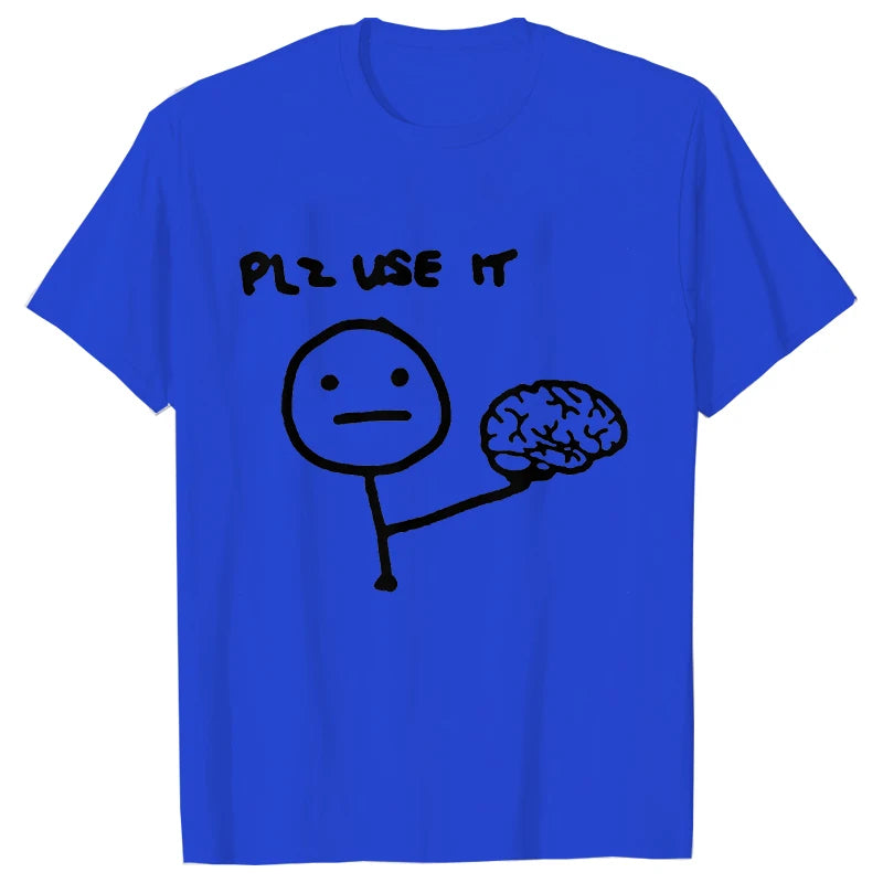 Sarcastically Funny Please Use This Your Brain T-Shirt - Rehmiar