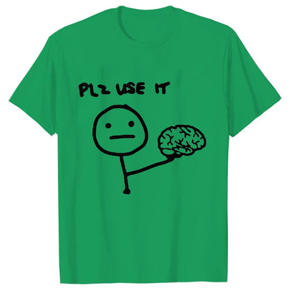 Sarcastically Funny Please Use This Your Brain T-Shirt - Rehmiar