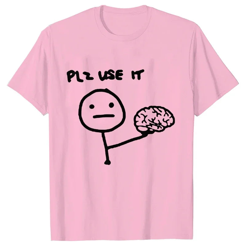 Sarcastically Funny Please Use This Your Brain T-Shirt - Rehmiar