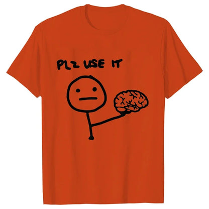 Sarcastically Funny Please Use This Your Brain T-Shirt - Rehmiar